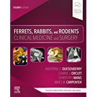 Ferrets- Rabbits- and Rodents: Clinical Medicine and Surgery- 4e